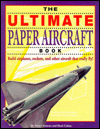 The Ultimate Paper Aircraft Book