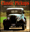 Classic Pickups: Made in America from 1910 to the Present