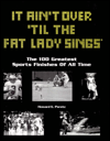 It Ain't Over 'Til the Fat Lady Sings