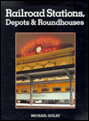 Railroad Stations Depots and Roundhouses