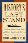 History's Last Stand