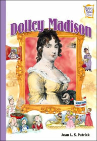 Title: Dolley Madison (History Maker Bios Series), Author: Jean L.S. Patrick