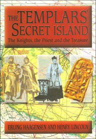 The Templars Secret Island: The Knights, the Priest and the Treasure