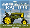 The American Farm Tractor: A History of the Classic Tractor