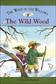 The Wild Wood (The Wind in the Willows Series #3)
