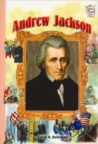 Title: Andrew Jackson (History Maker Bios Series), Author: Carol H. Behrman