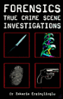 Forensics: True Crime Scene Investigations