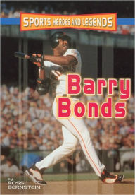 Title: Barry Bonds (Sports Heroes and Legends Series), Author: Ross Bernstein