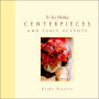 For Your Wedding: Centerpieces and Table Accents