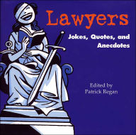 Lawyers: Jokes, Quotes, and Anecdotes