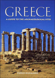 Greece: A Guide to the Archaeological Sites
