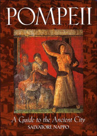 Pompeii: A Guide to the Ancient City
