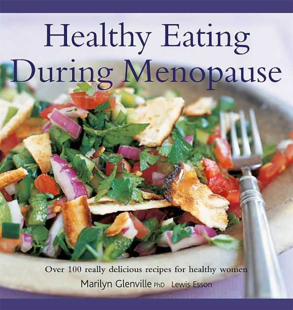 Healthy Eating During Menopause by Marilyn Glenville, Lewis Esson
