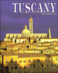 Tuscany: Past and Present