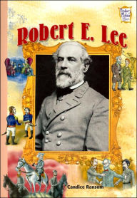 Title: Robert E. Lee (History Maker Bios Series), Author: Candice Ransom