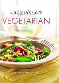 Easy Dinners Vegetarian