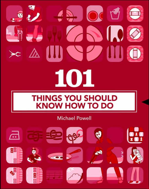 101 Things You Should Know How To Do By Michael Powell, Paperback ...