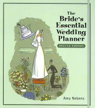 The Bride's Essential Wedding Planner: Deluxe Edition
