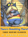 Alternative view 1 of There's Something There! Three Bedtime Classics