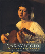 Caravaggio: The Complete Works (Master Painters)