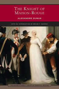 Title: The Knight of Maison-Rouge (Barnes & Noble Library of Essential Reading), Author: Alexandre Dumas