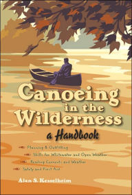 Canoeing in the Wilderness: A Handbook