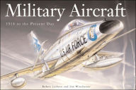 Military Aircraft: 1914 to the Present Day