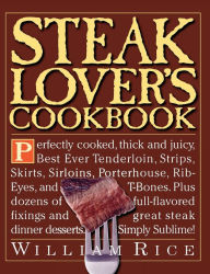 Title: Steak Lover's Cookbook, Author: William Rice