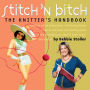 Alternative view 2 of Stitch 'n Bitch: The Knitter's Handbook