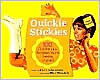 Quickie Stickies: 100 Pick-Me-Ups for When You're Feeling Unglued