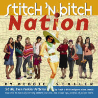 Title: Stitch 'N Bitch Nation, Author: Debbie Stoller