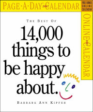 2007 The Best of 14,000 Things to Be Happy About Page-A-Day Calendar