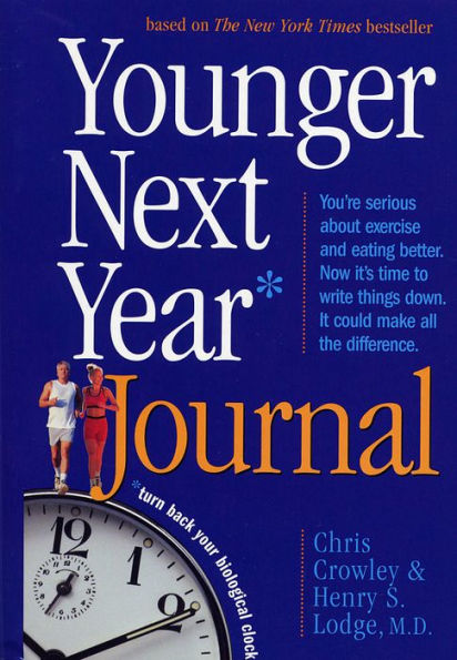 Younger Next Year Journal: Turn Back Your Biological Clock