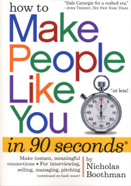 Title: How to Make People Like You in 90 Seconds or Less, Author: Nicholas Boothman