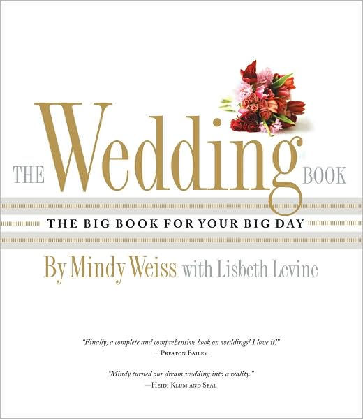 The Wedding Book The Big Book for Your Big Day by Mindy