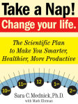 Alternative view 2 of Take a Nap! Change Your Life.: The Scientific Plan to Make You Smarter, Healthier, More Productive