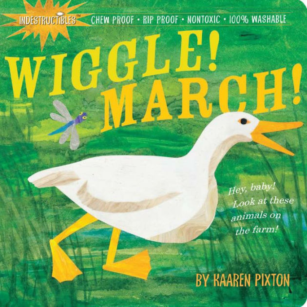 Wiggle! March! (Indestructibles Series) by Kaaren Pixton, Paperback