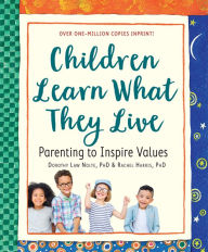 Title: Children Learn What They Live, Author: Rachel Harris L.C.S.W.