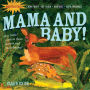 Mama and Baby! (Indestructibles Series)