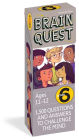 Brain Quest 6th Grade Q&A Cards: 1,500 Questions and Answers to Challenge the Mind. Curriculum-based! Teacher-approved!