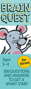 Title: Brain Quest for Threes Q&A Cards: 300 Questions and Answers to Get a Smart Start. Teacher-approved!, Author: Chris Welles Feder