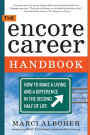 Alternative view 2 of The Encore Career Handbook: How to Make a Living and a Difference in the Second Half of Life