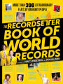 The RecordSetter Book of World Records: 300 + Extraordinary Feats by Ordinary People