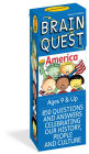 Brain Quest America: 850 Questions and Answers to Challenge the Mind. Teacher-approved!