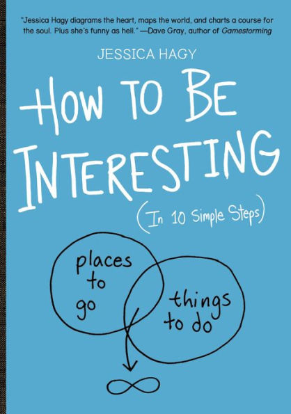 How to Be Interesting: (In 10 Simple Steps)