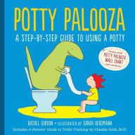 Title: Potty Palooza: A Step-by-Step Guide to Using a Potty, Author: Rachel Gordon