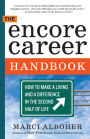 The Encore Career Handbook: How to Make a Living and a Difference in the Second Half of Life