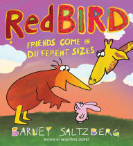Title: Redbird: Friends Come in Different Sizes, Author: Barney Saltzberg