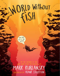 Title: World Without Fish, Author: Mark Kurlansky