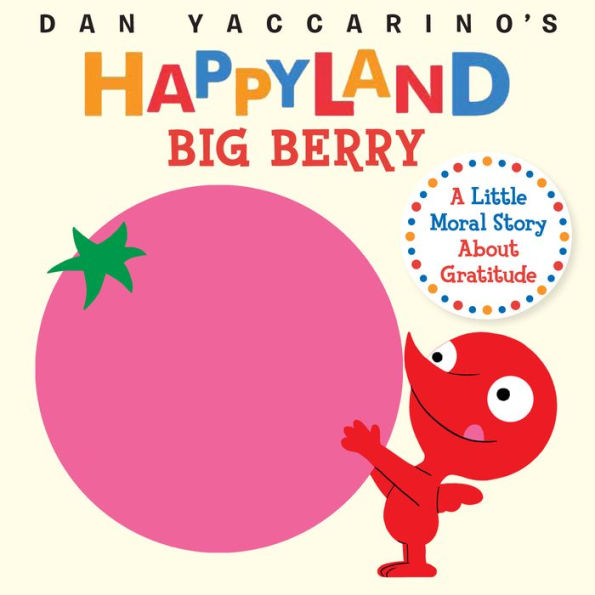 Big Berry: A Little Moral Story About Gratitude